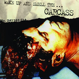 CARCASS - WAKE UP AND SMELL THE CARCASS - CD