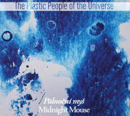 The Plastic People of the Universe - Půlnoční myš - CD