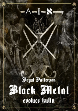 DAYAL PATTERSON - BLACK METAL I. (EVOLUCE KULTU) - KNIHA