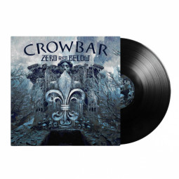 CROWBAR - ZERO AND BELOW BLACK LTD. - LP