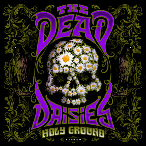 THE DEAD DAISIES - HOLY GROUND - 2LP