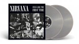 NIRVANA - FEELS LIKE FIRST TIME (CLEAR VINYL) - LP