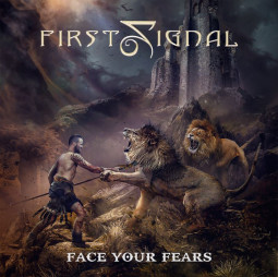 FIRST SIGNAL - FACE YOUR FEARS - CD