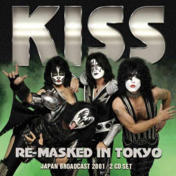 KISS - RE- MASKED IN TOKYO - 2CD