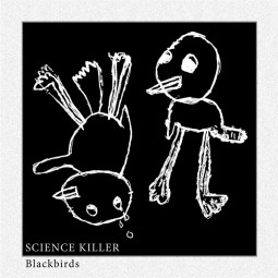 SCIENCE KILLER - BLACKBIRDS - LP
