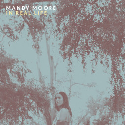 MANDY MOORE - IN REAL LIFE - CD