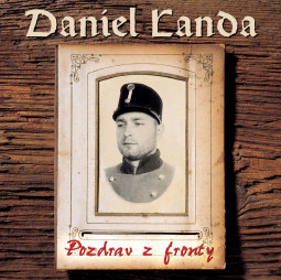 DANIEL LANDA - POZDRAV Z FRONTY - CD