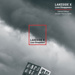 LAKESIDE X - LOVE DISAPPEARS (DELUXE EDITION) - 2CD
