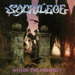 SACRILEGE - WITHIN THE PROPHECY - CD