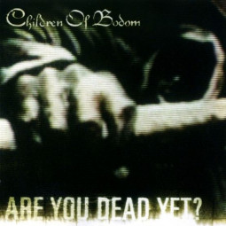CHILDREN OF BODOM - ARE YOU DEAD YET? - CD