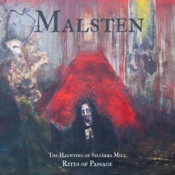 MALSTEN - THE HAUNTING OF SILVAKRA MILL (RITES OF PASSAGE) - CD
