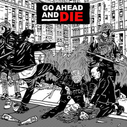 GO AHEAD AND DIE - GO AHEAD AND DIE - CD