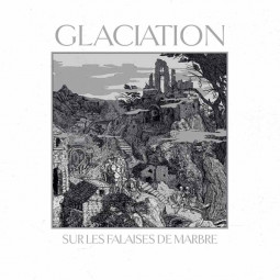 GLACIATION - SUR LES FALAISES DE MARBRE - CD