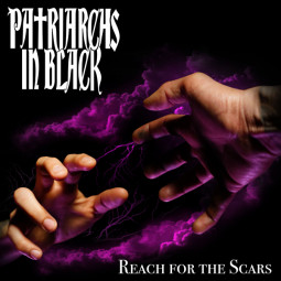 PATRIARCHS IN BLACK - REACH FOR THE SCARS - CD