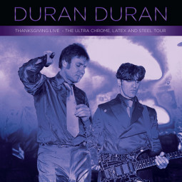 DURAN DURAN - THE ULTRA CHROME, LATEX & STEEL TOUR (EDITION 2023) - 2CD