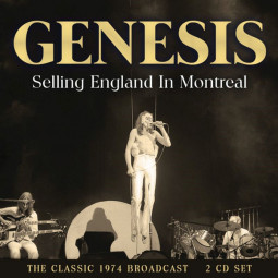 GENESIS - SELLING ENGLAND IN MONTREAL - 2CD