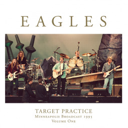 EAGLES - TARGET PRACTICE VOLUME ONE - 2LP