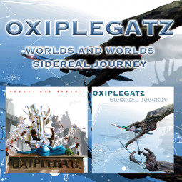 OXIPLEGATZ - WORLDS AND WORLDS / SIDEREAL JOURNEY - 2CD