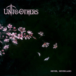 UNTO OTHERS - NEVER, NEVERLAND - LP