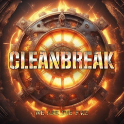 CLEANBREAK - WE ARE THE FIRE - CD