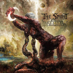 THE SPIRIT - SONGS AGAINST HUMANITY - CD