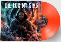 DIE FOR MY SINS - SCREAM (ORANGE VINYL) - LP