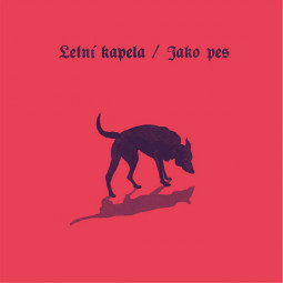 LETNÍ KAPELA - JAKO PES - LP