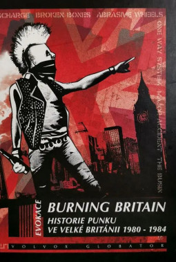 BURNING BRITAIN - HISTORIE BRITSKÉHO PUNKU 1980-1984 (IAN GLASPER) - KNIHA