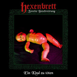 HEXENBRETT - ZWEITE BESCHWÖRUNG (EIN KIND ZU TÖTEN) - CD