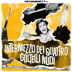 HEXENBRETT - INTERMEZZO DEI QUATTRO COLTELLI NUDI - CD